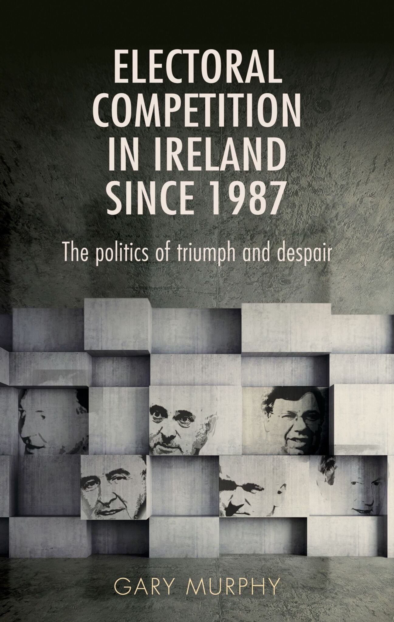 Cover image for Electoral competition in Ireland since 1987 ISBN 9780719097652